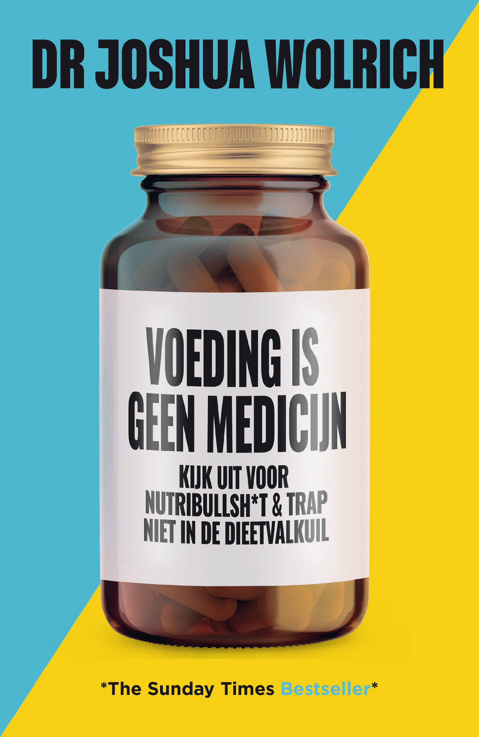 Omslag Voeding is geen medicijn van Dr Joshua Wolrich