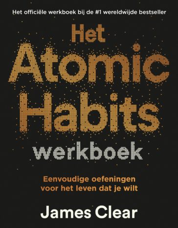 Het Atomic Habits werkboek - James Clear