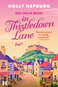 Een nieuw begin in Thistledown Lane – deel 1 - Holly Hepburn