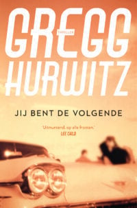 Jij bent de volgende - Gregg Hurwitz