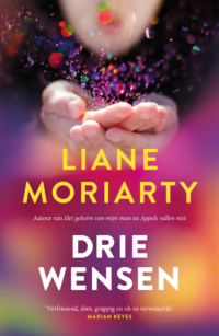 Drie wensen - Liane Moriarty