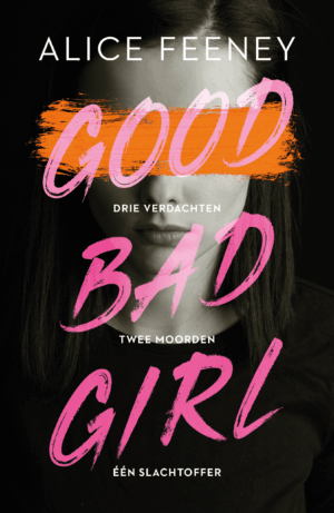 Good Bad Girl - Alice Feeney