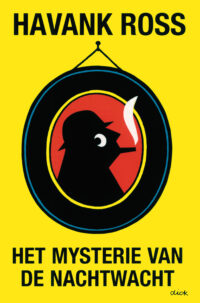 Het mysterie van de Nachtwacht - Havank, Tomas Ross