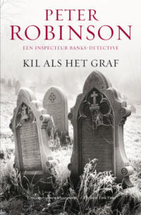 DCI Banks – Kil als het graf - Peter Robinson