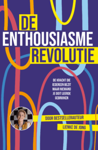 De enthousiasme-revolutie - Lienke de Jong