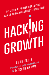 Hacking Growth - Sean Ellis, Morgan Brown