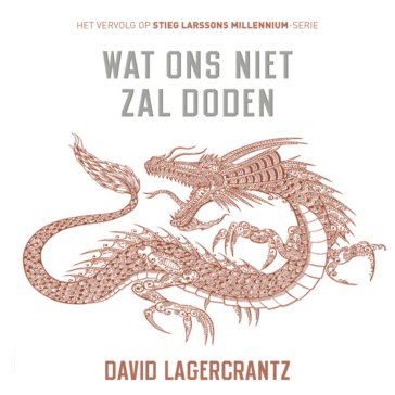 Wat ons niet zal doden – Millennium 4