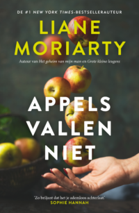 Appels vallen niet - Liane Moriarty