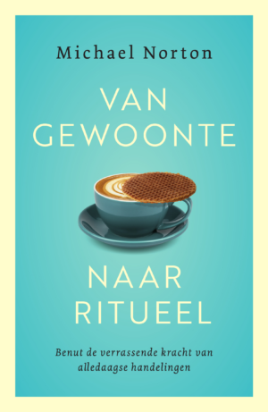 Van gewoonte naar ritueel - Michael Norton