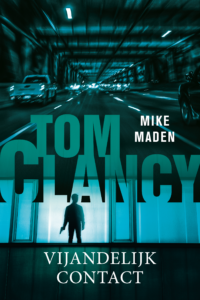 Tom Clancy Vijandelijk contact - Mike Maden