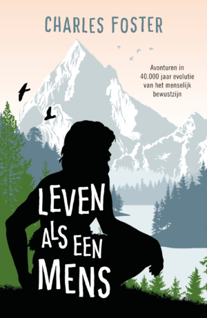 Leven als een mens - Charles Foster