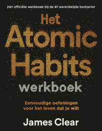 Het Atomic Habits werkboek - James Clear