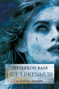 Het lijkenhuis - Jefferson Bass