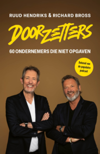Doorzetters - Ruud Hendriks, Richard Bross