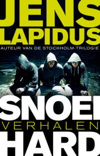 Snoeihard - Jens Lapidus