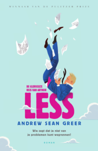 De glorieuze reis van Arthur Less - Andrew Sean Greer