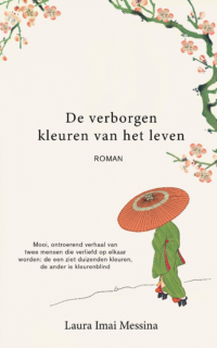 De verborgen kleuren van het leven - Laura Imai Messina