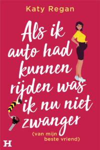 Als ik auto had kunnen rijden was ik nu niet zwanger (van mijn beste vriend) - Katy Regan