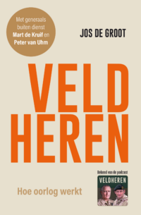 Veldheren - Jos de Groot, Peter van Uhm