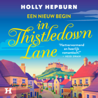 Een nieuw begin in Thistledown Lane - Holly Hepburn