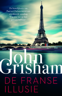 De Franse illusie - John Grisham