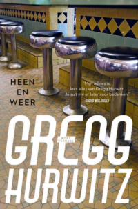 Heen en weer - Gregg Hurwitz