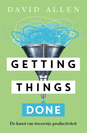 Getting Things Done - David Allen