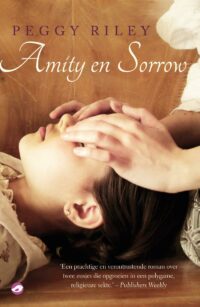 Amity en Sorrow - Peggy Riley