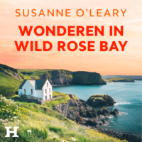 Wonderen in Wild Rose Bay - Susanne O’Leary, Susanne O'Leary