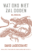 Wat ons niet zal doden – Millennium 4
