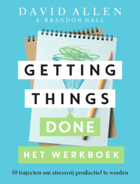 Getting Things Done, het werkboek - David Allen, Brandon Hall