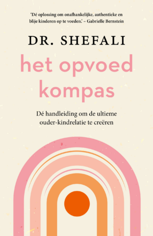 Het opvoedkompas - Shefali Tsabary