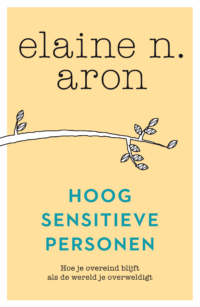 Hoogsensitieve personen - Elaine N. Aron