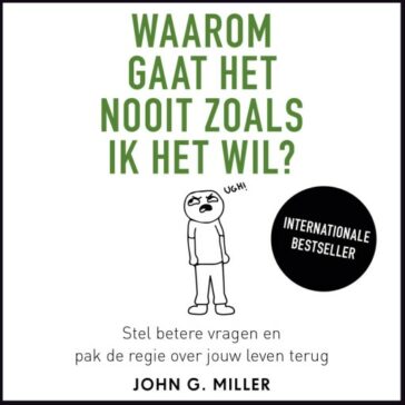 Waarom gaat het nooit zoals ik het wil?