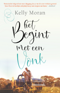 Het begint met een vonk - Kelly Moran