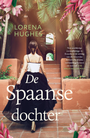 De Spaanse dochter - Lorena Hughes