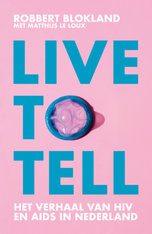 Live to tell - Robbert Blokland & Matthijs le Loux