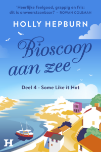 Bioscoop aan zee – deel 4 - Holly Hepburn