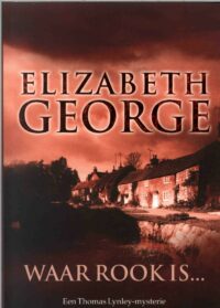 Waar rook is … - Elizabeth George