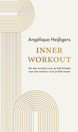 Inner workout - Angélique Heijligers