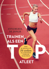 Trainen als een topatleet - Annemerel de Jongh