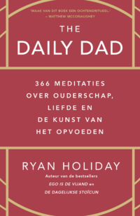 The daily dad - Ryan Holiday