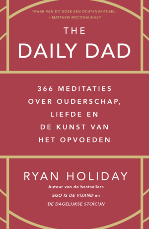 The daily dad - Ryan Holiday