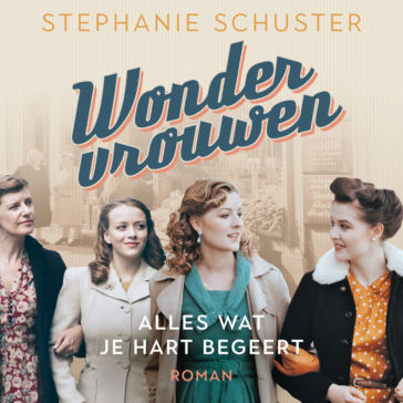 Wondervrouwen – Alles wat je hart begeert