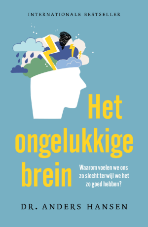 Het ongelukkige brein - Anders Hansen