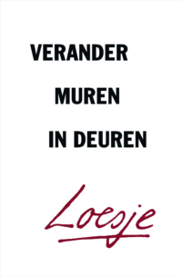 Verander muren in deuren - Loesje