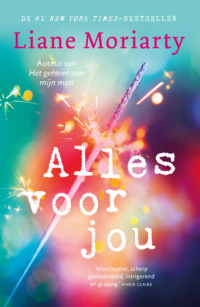 Alles voor jou - Liane Moriarty