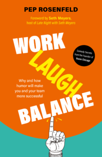 Work-Laugh Balance - Pep Rosenfeld
