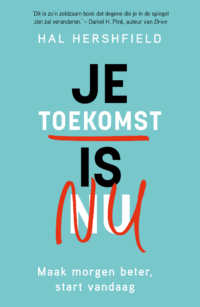 Je toekomst is nu - Hal Hershfield