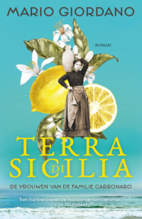 Terra di Sicilia – De vrouwen van de familie Carbonaro - Mario Giordano